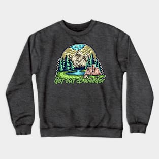 Get Out & Wander Crewneck Sweatshirt